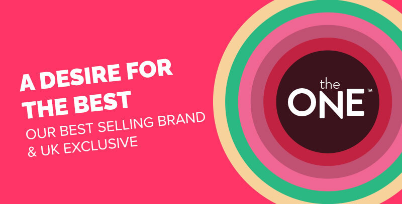 A Desire for the Best - Take it off, settle down, get cozy, let The One turn you on. Our best selling brand & UK EXCLUSIVE  “The One Toys is your gateway to pleasure. This collection features all the items essential to everyone’s toy box. From beginner’s items to the more advanced, there is something for everyone from The One Toys. No matter the type of play (from clitoral stimulation, to anal play to strokers and dildos, The One Toys has everything you need this holiday season to treat yourself and your partners!