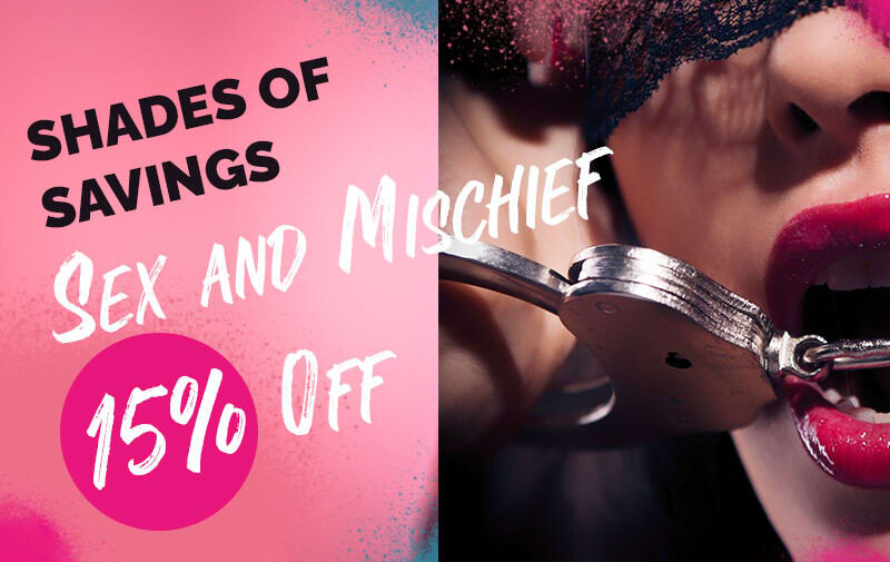 Shades of Savings - Sex and Mischief  15% Off