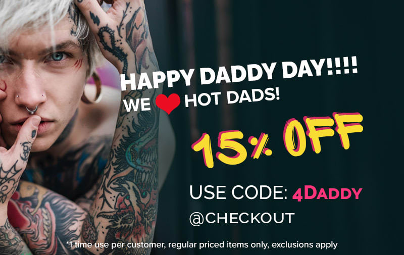 HAPPY DADDY DAY!!!!  WE red heart HOT DADS! Use Code:4Daddy @checkout & Get 15% OFF*   Now Thru the 17th   *1 time use per customer, regular priced items only, exclusions apply