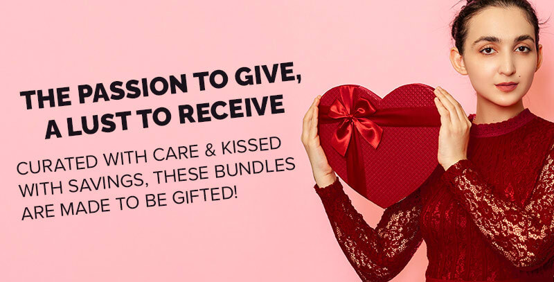 The Passion to Give, a Lust to Receive. Curated with care & kissed with savings, these bundles are made to be gifted!