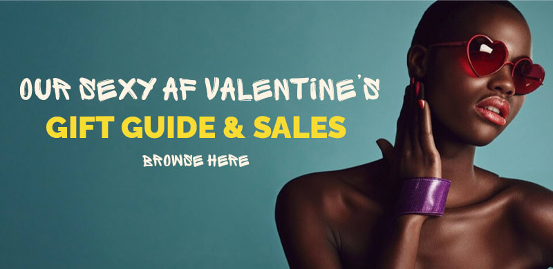 Our SEXY AF VALENTINES Gift Gide & Sales