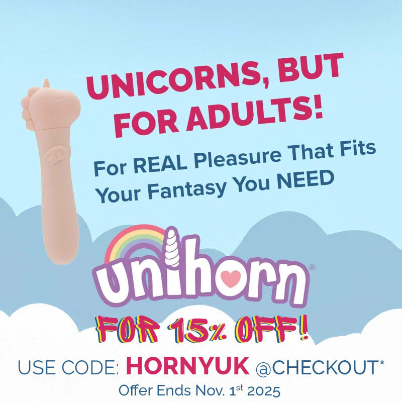 Unicorns, but for adults! For REAL Pleasure That Fits Your Fantasy You NEED Unihorn -  Save 15% with code HORNYUK at checkout