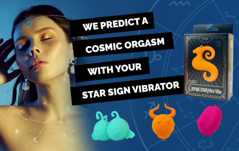 We Predict a Cosmic Orgasm with Your Star Sign Vibrator by Zodiac Collection
