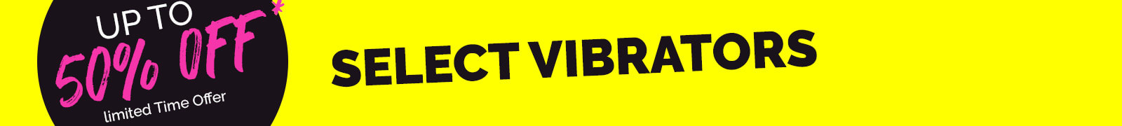 Save Up To 50% On Select Vibrators