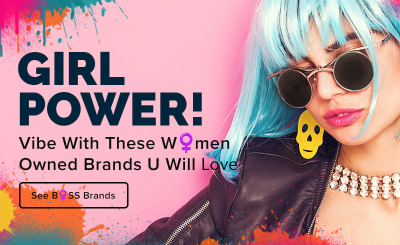 Girl Power - Women Owned Brands U Will LOVE