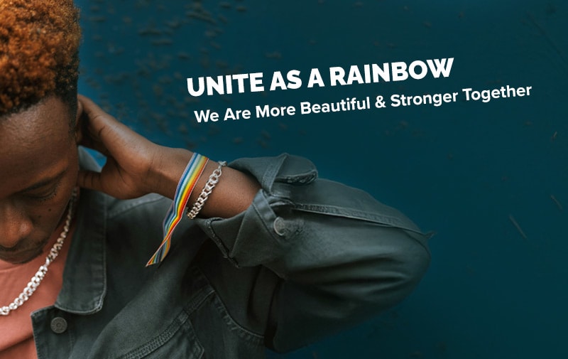 for the Rainbows  UNITE AS A RAINBOWWE ARE MORE BEAUTIFUL &  STRONGER TOGETHER