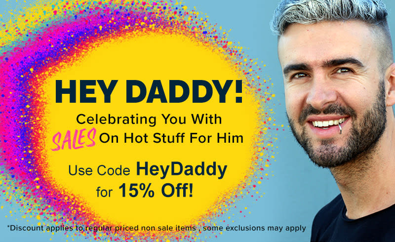 Use Code HeyDaddy for 15% Off!   *Discount applies to regular priced non sale items , some exclusions may apply.