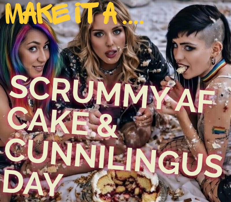 Make It A Scrummy AF Cake and Cunnilinguis Day at SexToys UK