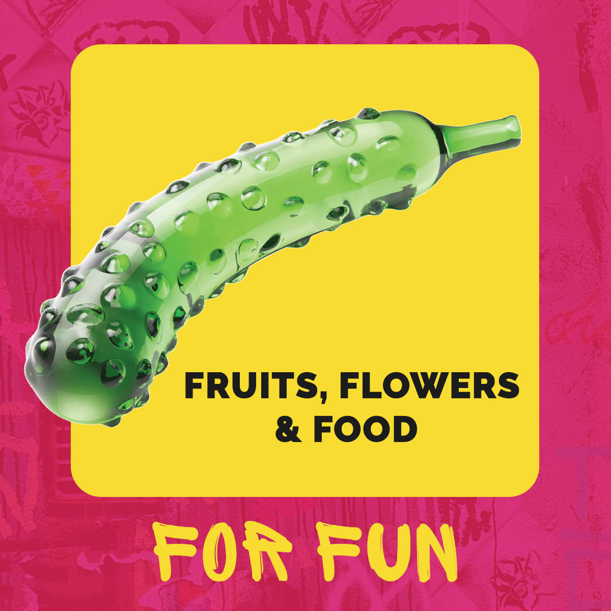 FRUITS FLOWERS AND FOOD FOR FUN!
