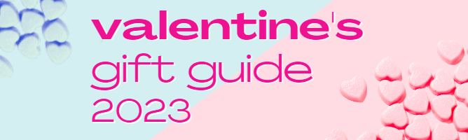 Valentine's Gift Guide