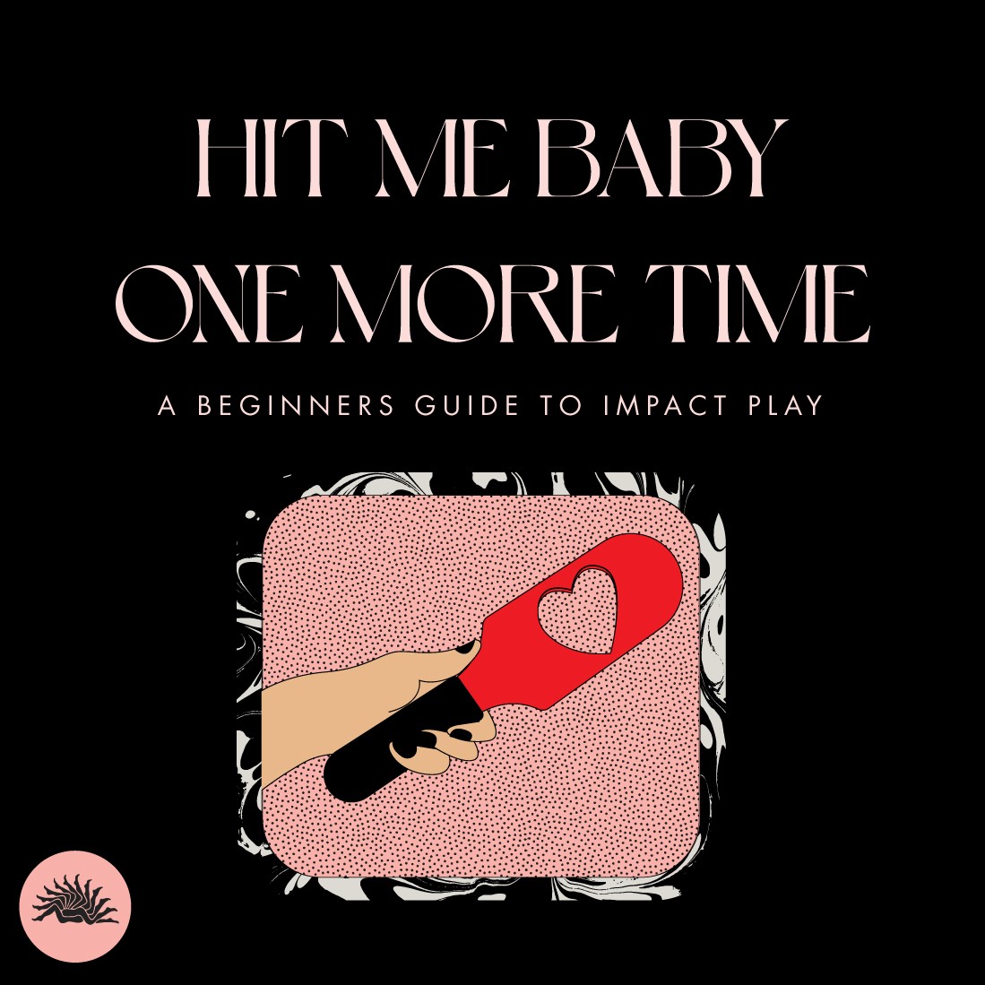 Hit Me Baby One More Time: A Beginner's Guide to Impact Play with Red Heart Aluminum Paddle held in hand