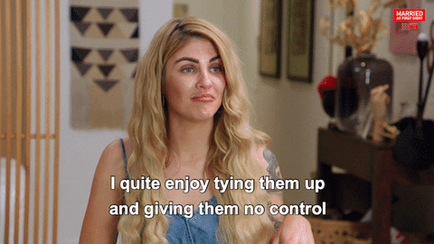 GIF by Married At First Sight "I quite enjoy tying them up and giving them no control"
