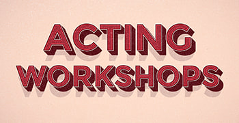 Private Acting Workshops & Courses