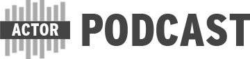 Actor Podcast