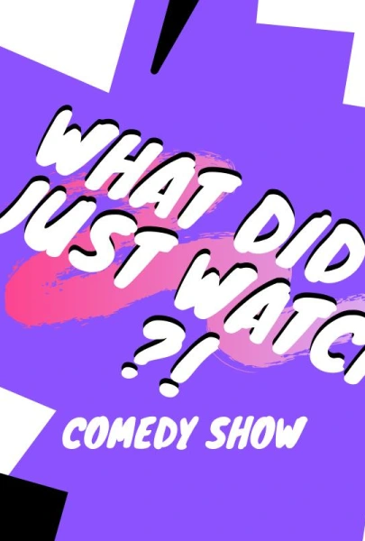 What Did I Just Watch??