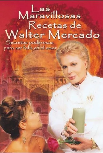 Las maravillosas recetas de Walter Mercado