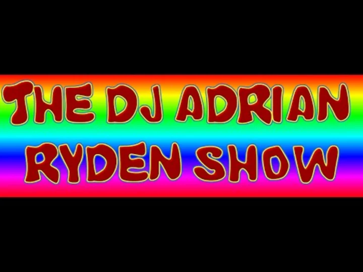  UPDATE On The DJ Adrian Ryden Show Webisode Serie