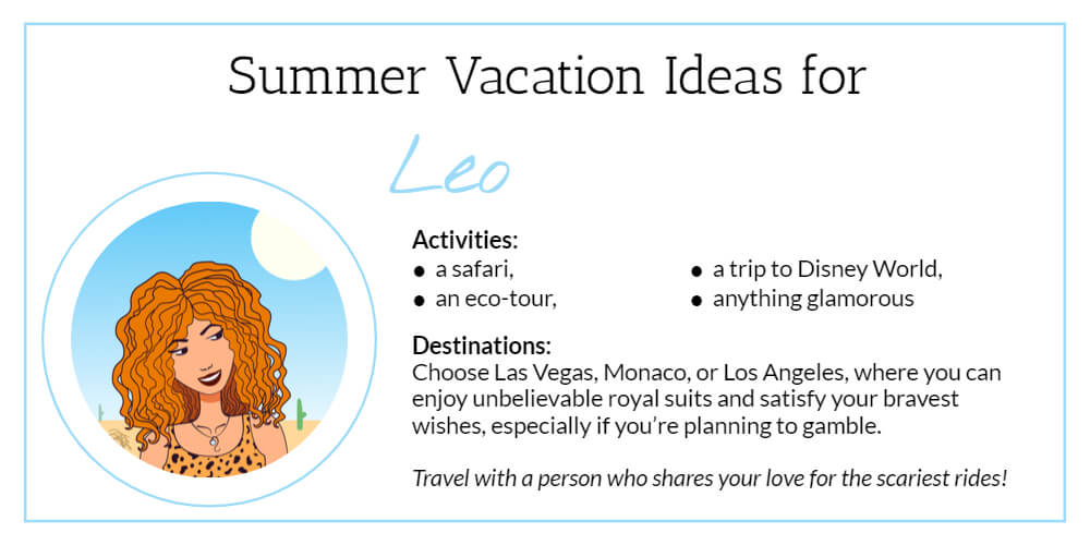 Summer Vacation Ideas for Leo