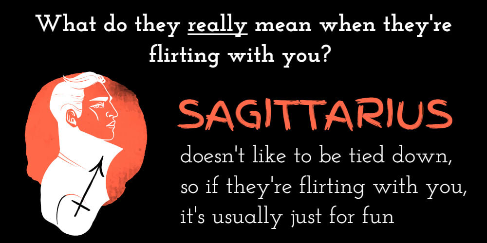 Why Sagittarius flirts