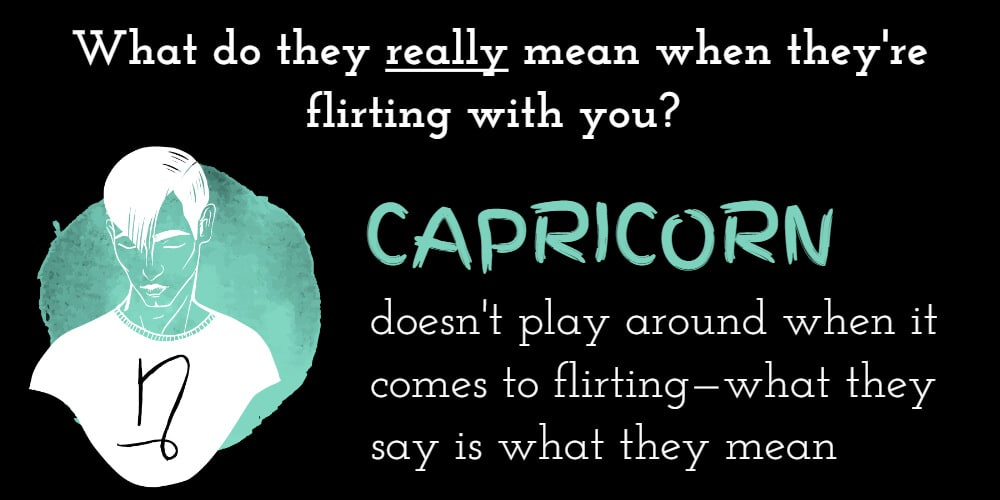 Why Capricorn flirts