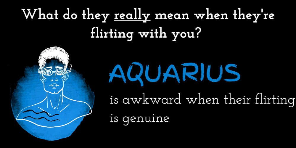 Why Aquarius flirts