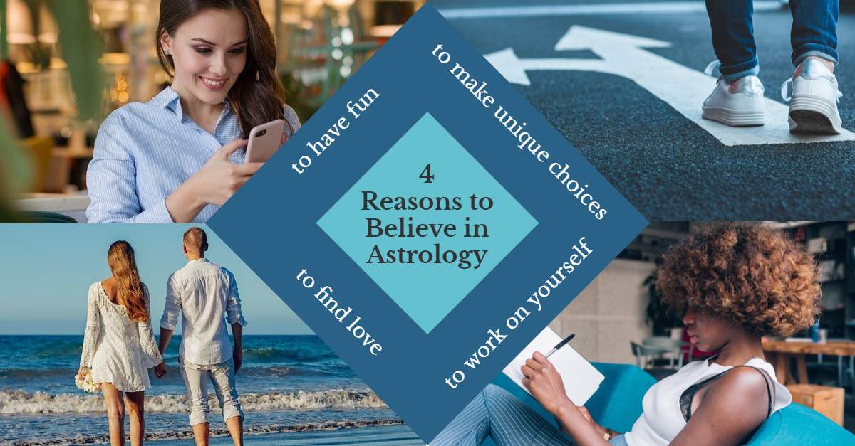 four reasons to believe in astrology