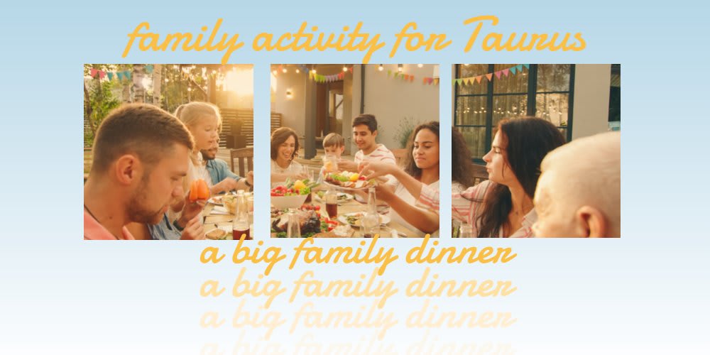 family activities for Taurus