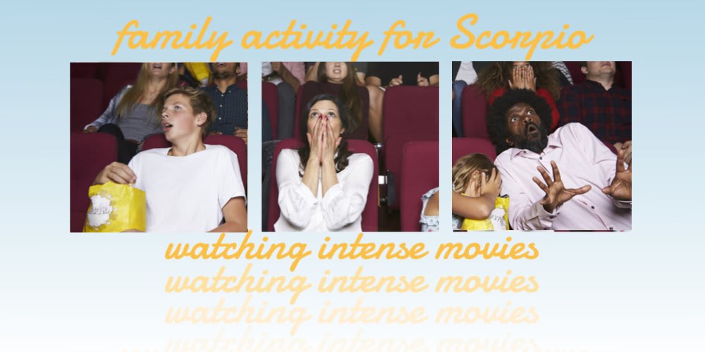 family activities for Scorpio