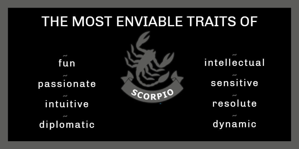 The most enviable traits of Scorpio