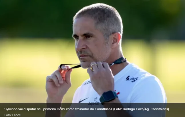 Com mais de 20 Dérbis pelo Corinthians, Sylvinho encara seu primeiro como treinador