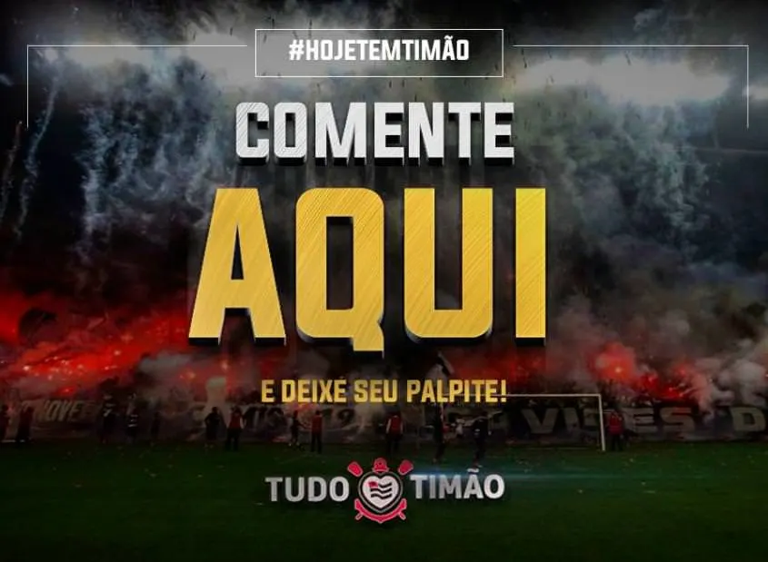 COMENTE AQUI e deixe seu palpite! Corinthians x Botafogo - Campeonato Brasileiro