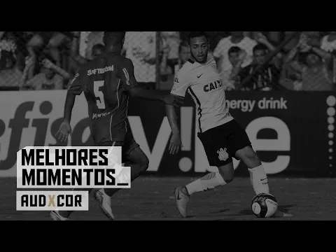 Melhores Momentos - Audax 0x1 Corinthians - Paulistão 2017
