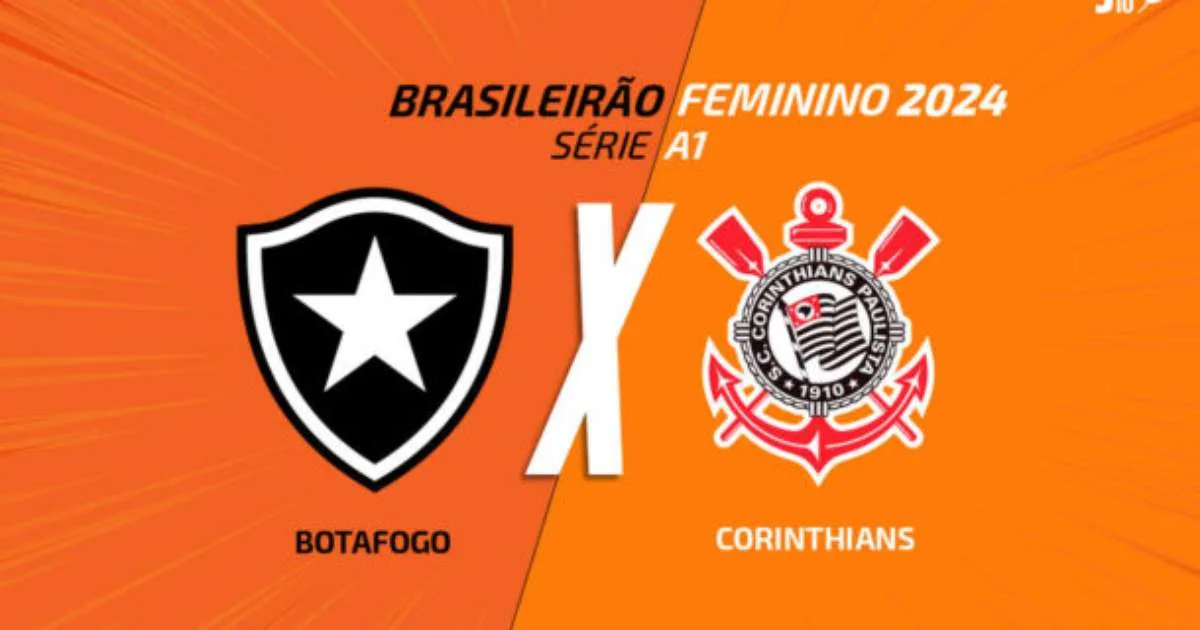 Botafogo x Corinthians: Onde Assistir, Escalações e Arbitragem no Brasileirão Feminino