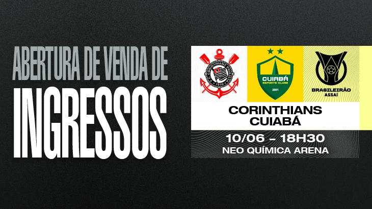 Ingressos: Corinthians x Cuiabá – (10/6) – Brasileirão Assaí 2023