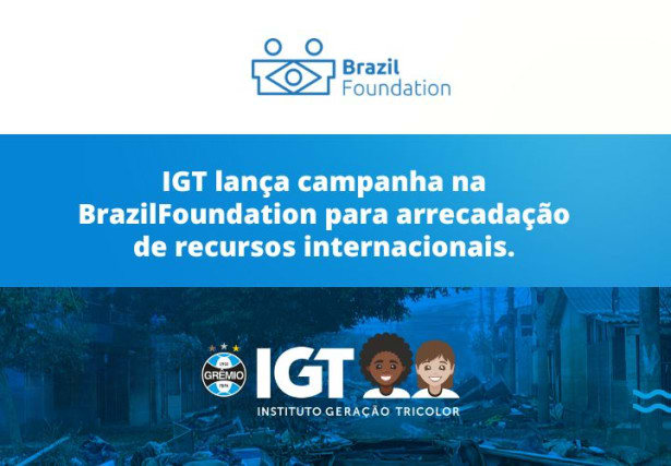 Igt inicia campanha na BrazilFoundation para arrecadar recursos internacionais.