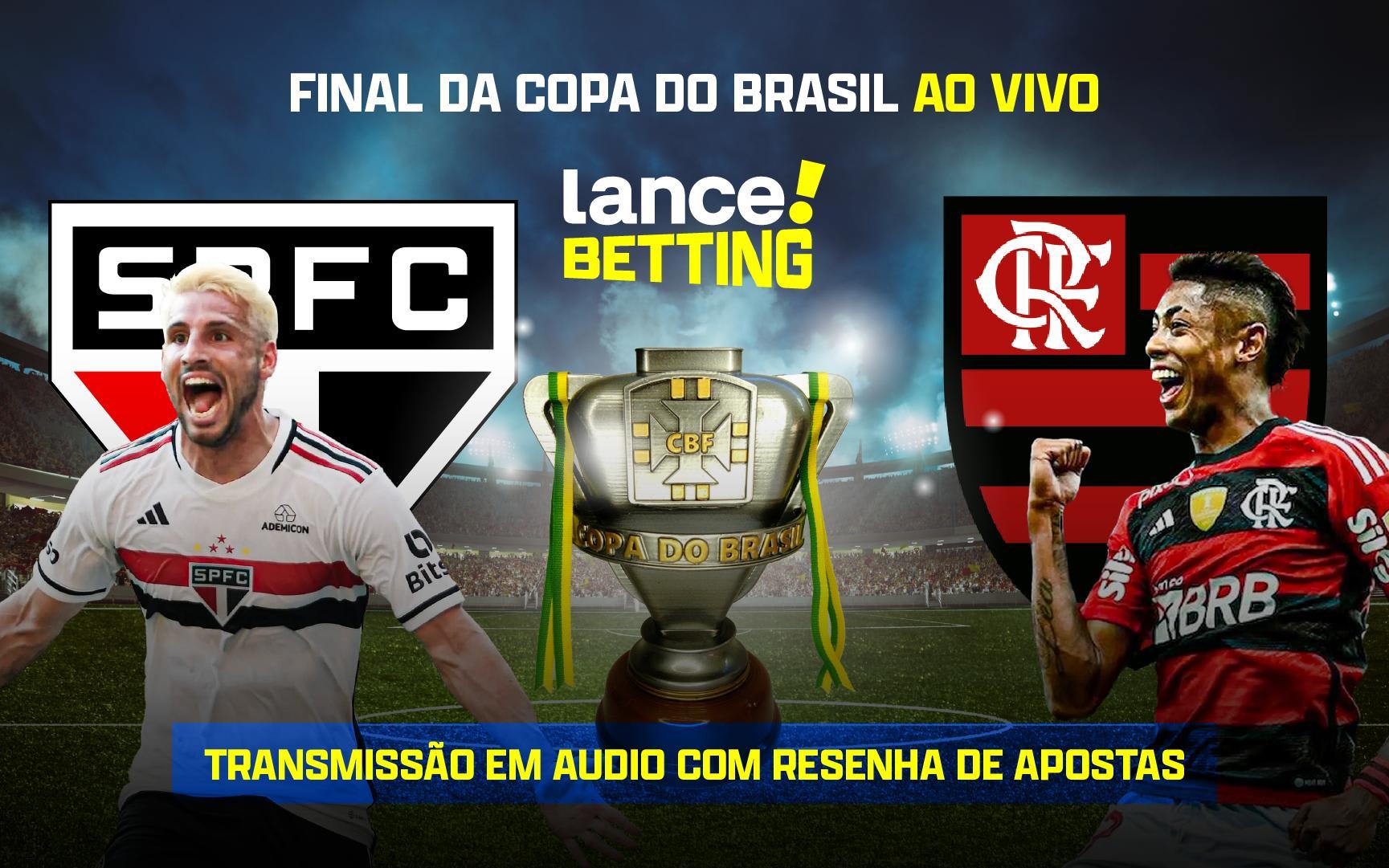 Live da Lance! Betting com dicas de apostas para a final da Copa do Brasil  entre São Paulo x Flamengo