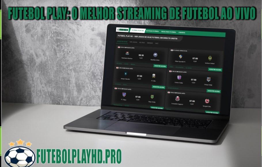 Futebol Play: O Melhor Streaming de Futebol ao Vivo