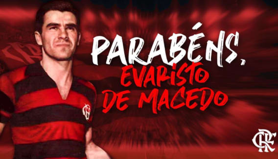 Flamengo homenageia aniversariante e ídolo Evaristo de Macedo