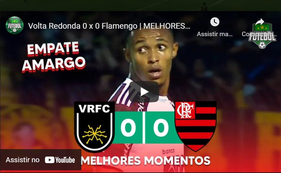 Melhores momentos: Volta Redonda 0 x 0 Flamengo