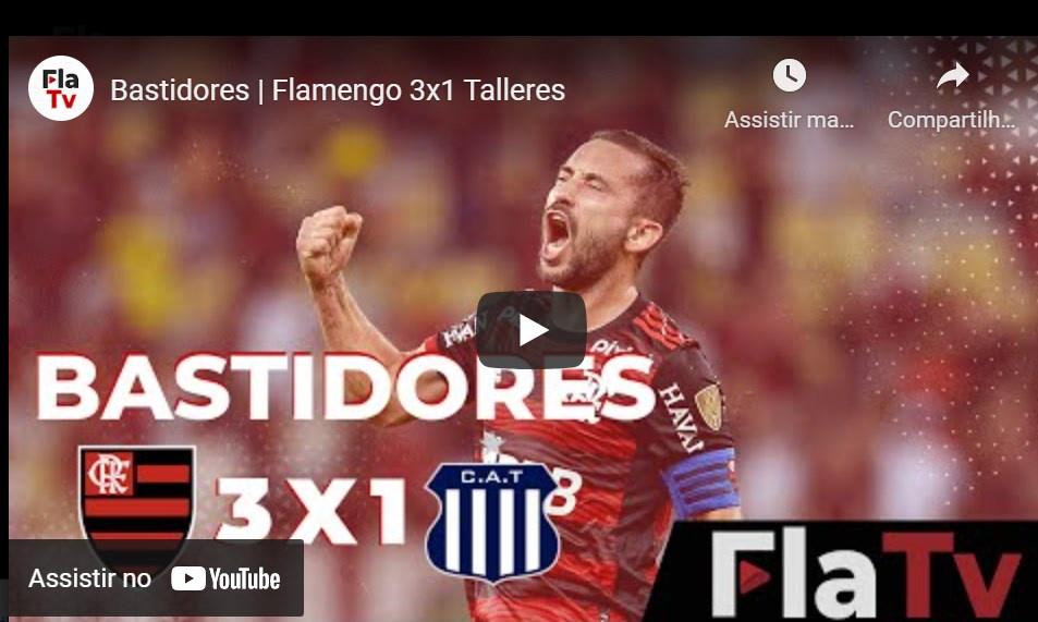 Flatv: Veja os bastidores de Flamengo 3x1 Talleres