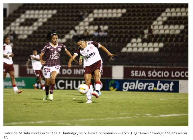 Ferroviária e Flamengo empatam no Brasileirão feminino em Araraquara