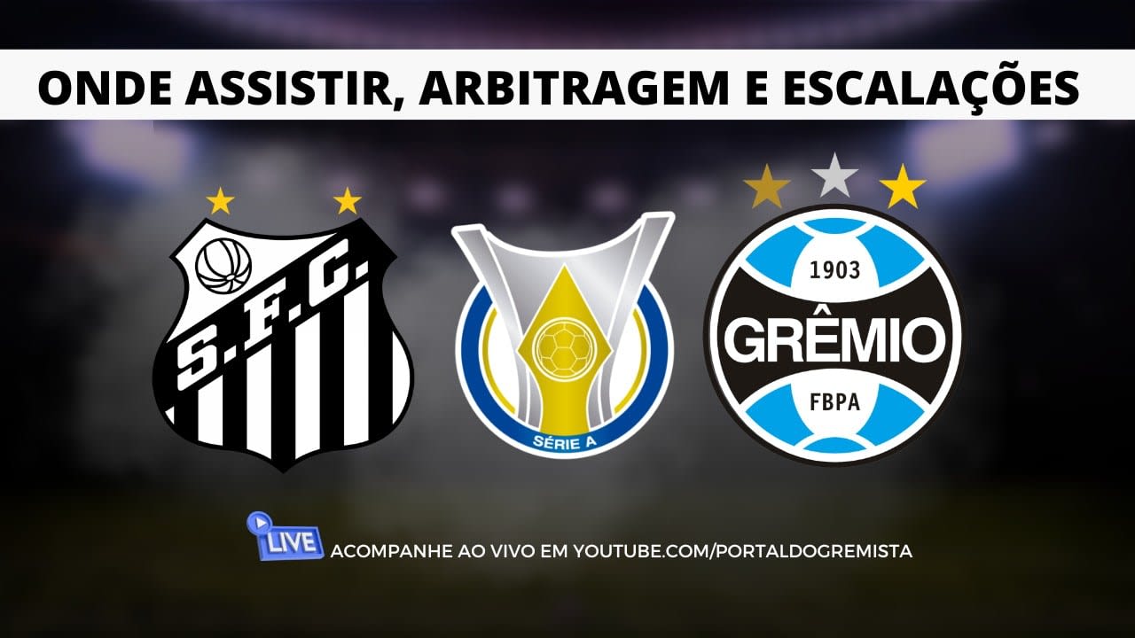 GRÊMIO X SANTOS AO VIVO - SÉRIE A 2023 AO VIVO 