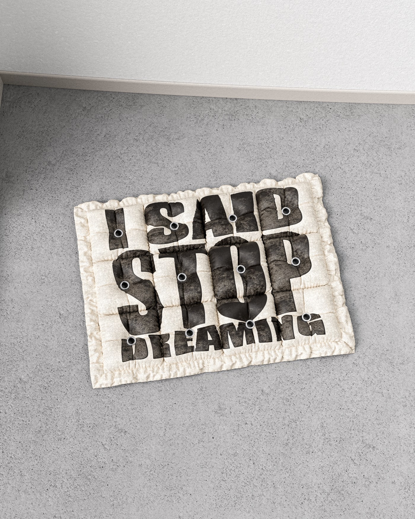 I Said Stop Dreamin (I): view 01.