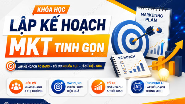 Khóa Học Lập Kế Hoạch Mkt Tinh Gọn