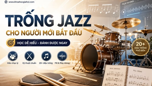 Khóa Học Trống Jazz Cho Người Mới Bắt Đầu