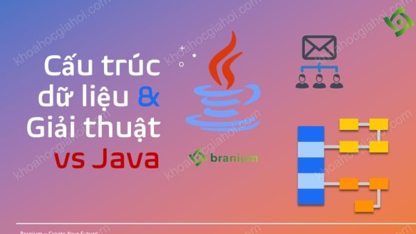 Khóa Học Cấu Trúc Dữ Liệu Và Giải Thuật Với Java Cùng Thân Triệu