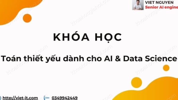 Khóa Học Toán AI/DS/ML/DL Cùng Việt Nguyễn AI