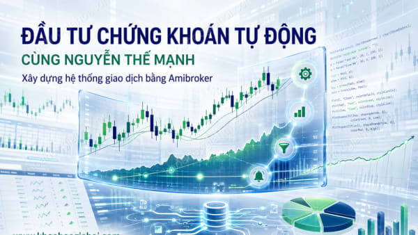 Khóa Học Đầu Tư Chứng Khoán Tự Động – Nguyễn Thế Mạnh