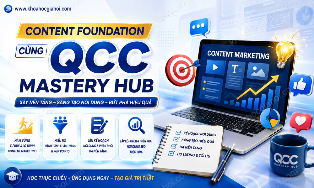Khóa Học Content Foundation Cùng QCC Mastery Hub