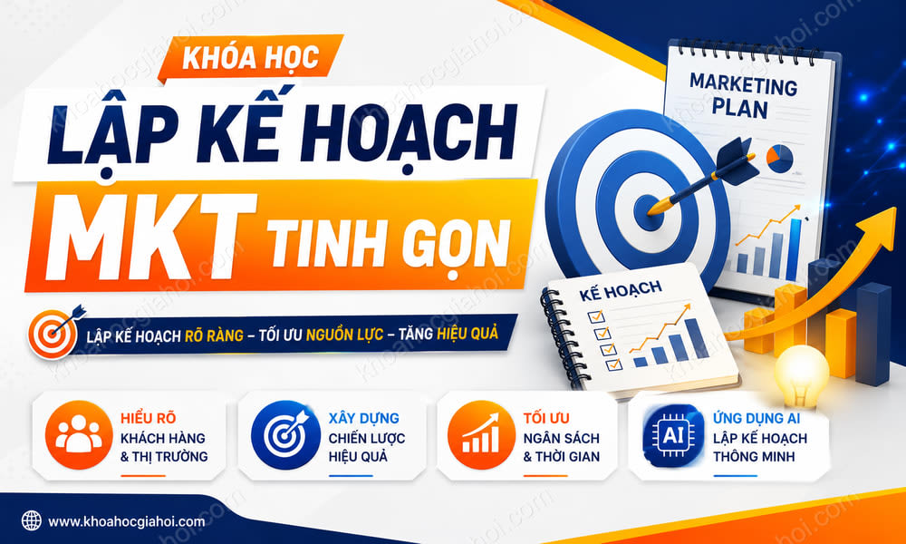 Khóa Học Lập Kế Hoạch Mkt Tinh Gọn